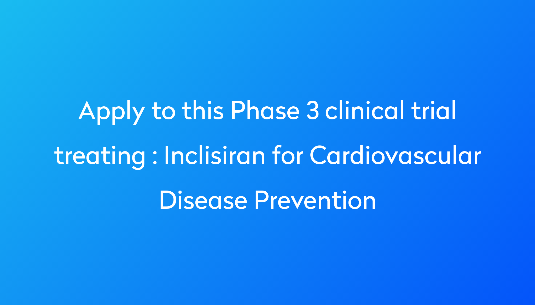 Inclisiran For Cardiovascular Disease Prevention Clinical Trial 2023 Power 7778